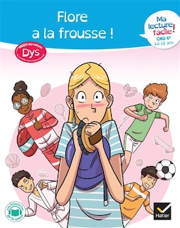 Front cover_Flore a la frousse ! : ma lecture facile ! CM2, 6e, 10-12 ans : adapté aux enfants dys ou en difficultés d'apprentissage