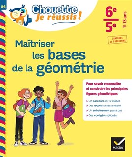 Couverture_Maîtriser les bases de la géométrie 6e, 5e, 11-13 ans