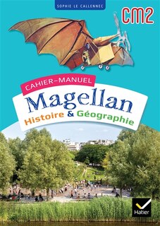 Couverture_Cahier-manuel Magellan CM2 : histoire & géographie