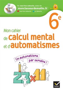 Front cover_Mon cahier de calcul mental et d'automatismes 6e