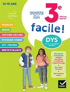 Toute ma 3e facile ! 14-15 ans: spécial brevet, dys