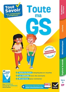 Front cover_Toute ma GS : tout savoir pour comprendre et progresser ! : nouveaux programmes