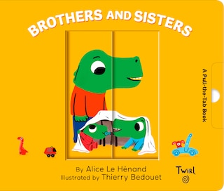 Brothers And Sisters: A Pull-the-tab Book