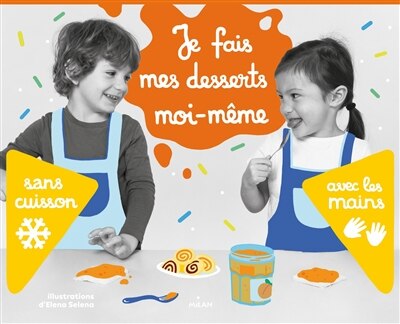 Couverture_Je fais mes desserts moi-même. Sans cuisson, avec les mains