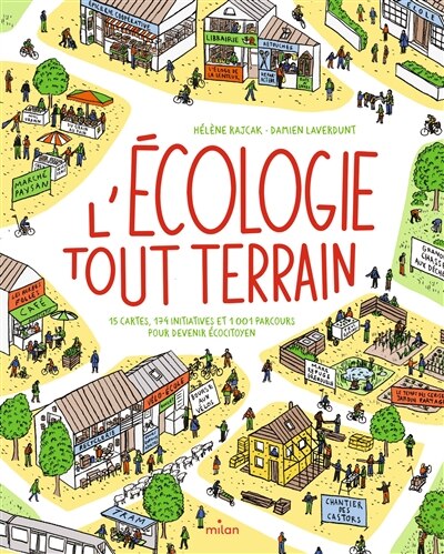 Front cover_L'écologie tout-terrain : 15 cartes, 174 initiatives et 1.001 parcours pour devenir écocitoyen