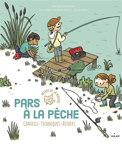 Front cover_Pars à la pêche : conseils, techniques, astuces