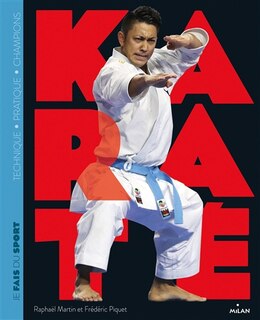 Couverture_Karaté : technique, pratique, champions