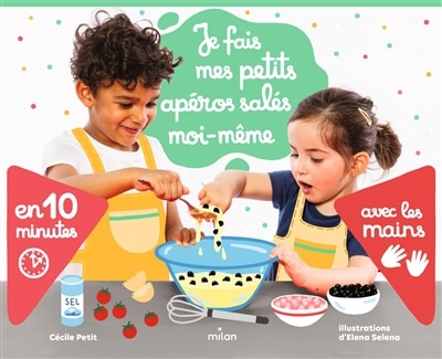 Couverture_Je fais mes petits apéros salés moi-même : en 10 minutes, avec les mains