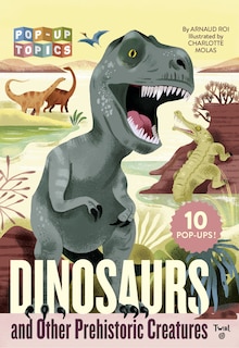 Front cover_Pop-Up Topics: Dinosaurs and Other Prehistoric Creatures