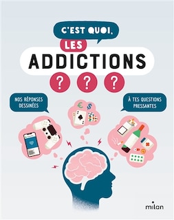 Front cover_C'est quoi, les addictions ?