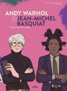 Couverture_ANDY WARHOL JEAN-MICHEL BASQUIAT AMITIE ELECTRIQUE