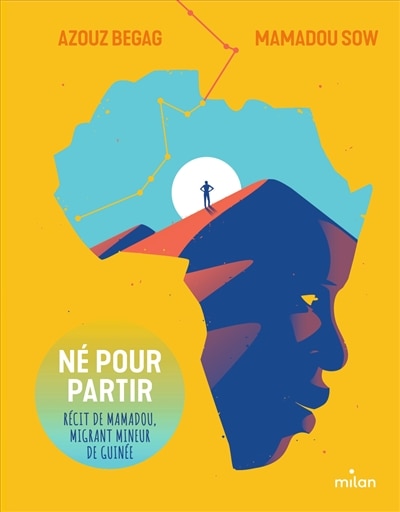 Né pour partir: récit de Mamadou, migrant mineur de Guinée