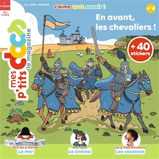 Mes p'tits docs le magazine, n°4. En avant, les chevaliers !