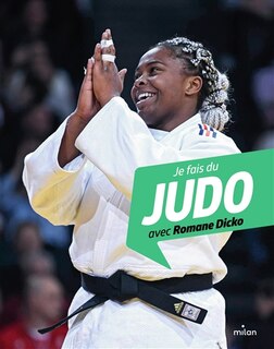 Front cover_Je fais du judo avec Romane Dicko
