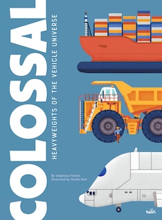 Couverture_Colossal: Heavyweights of the Vehicle Universe