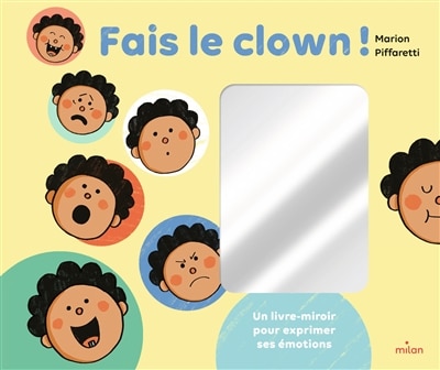 Couverture_Fais le clown ! : un livre-miroir pour exprimer ses émotions