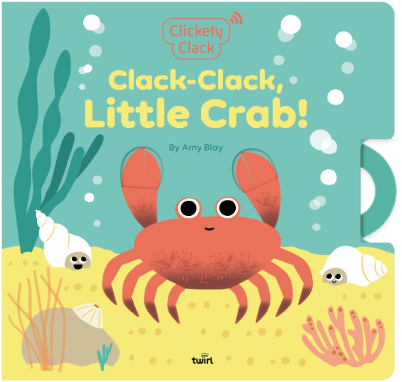 Front cover_Clickety Clack: Clack-Clack, Little Crab!