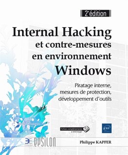 Front cover_Internal hacking et contre-mesures en environnement Windows : piratage interne, mesures de protection, développement d'outils