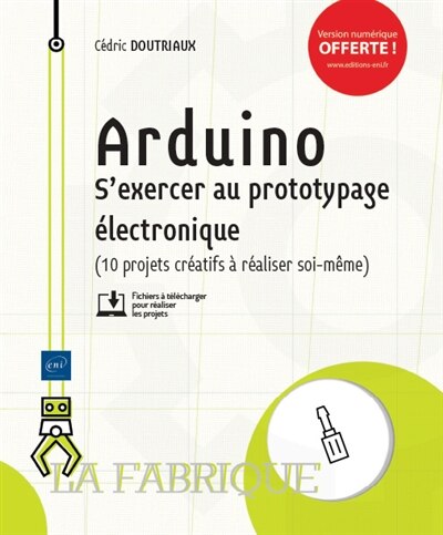 Couverture_Arduino : s'exercer au prototypage électronique (10 projets créatifs à réaliser soi-même)