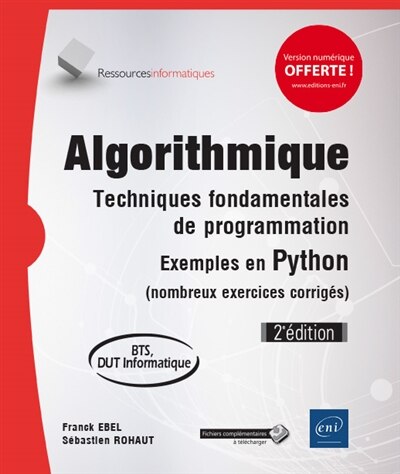 Front cover_Algorithmique : techniques fondamentales de programmation : exemples en Python (nombreux exercices corrigés), BTS, DUT informatique