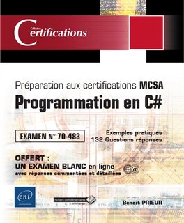 Couverture_Programmation en C# : préparation aux certifications MCSA : examen n° 70-483, exemples pratiques, 132 questions réponses