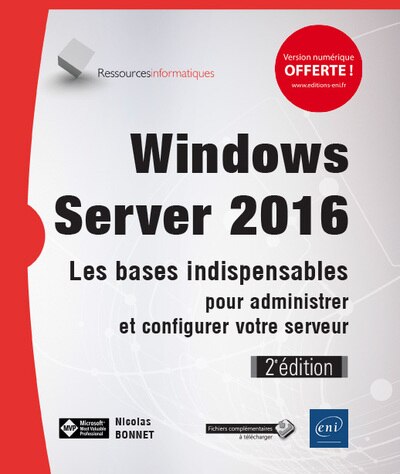 Couverture_Windows Server 2016 : les bases indispensables pour administrer et configurer votre serveur