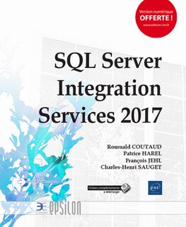 Front cover_SQL Server Integration Services 2017 : mise en oeuvre d'un projet ETL avec SSIS
