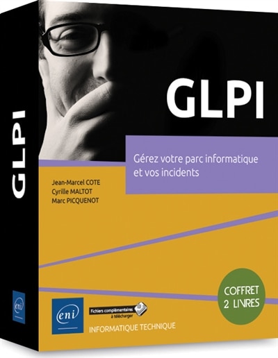 Couverture_GLPI : gérez votre parc informatique et vos incidents : coffret de 2 livres