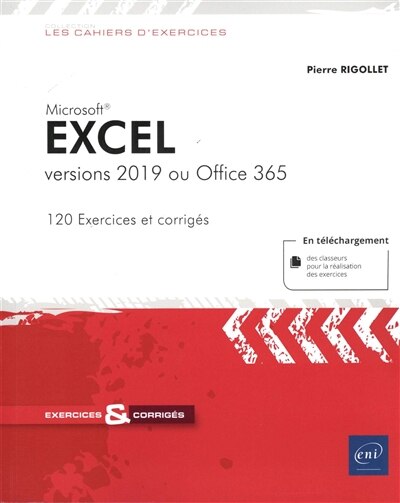 Front cover_Microsoft Excel : versions 2019 ou Office 365 : 120 exercices et corrigés
