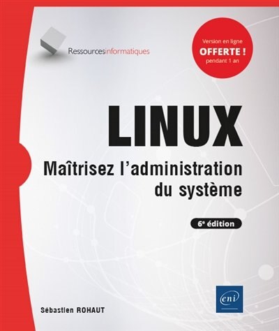 Couverture_Linux : maîtrisez l'administration du système