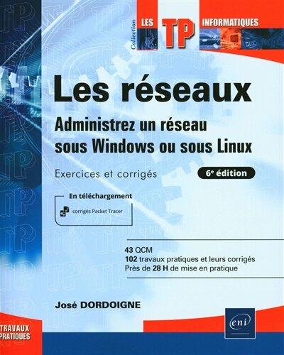 Couverture_Les réseaux : administrez un réseau sous Windows ou sous Linux : exercices et corrigés
