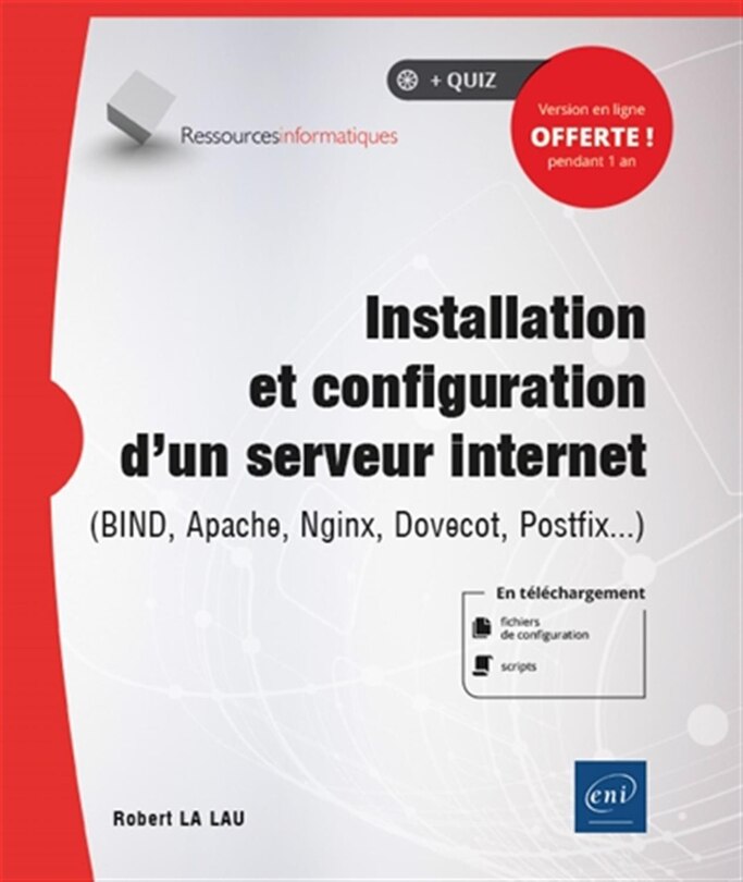 Front cover_Installation et configuration d'un serveur internet : Bind, Apache, Nginx, Dovecot, Postfix...