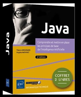 Front cover_Java : comprendre et mettre en place les principes de base de l'intelligence artificielle : coffret 2 livres