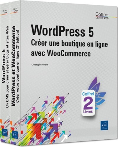 Front cover_Wordpress 5 : créer une boutique en ligne avec WooCommerce : coffret 2 livres