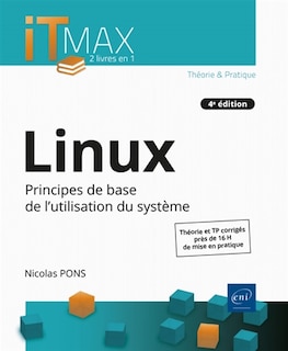 Couverture_Linux : principes de base de l'utilisation du système : théorie et TP corrigés, près de 16 h de mise en pratique