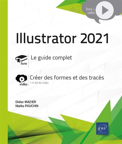 Front cover_Illustrator 2021 : le guide complet, créer des formes et des tracés