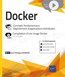 Front cover_Docker : concepts fondamentaux, déploiement d'applications distribuées, compilation d'une image Docker