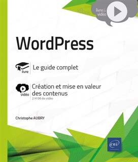 Front cover_WordPress : le guide complet, création et mise en valeur des contenus