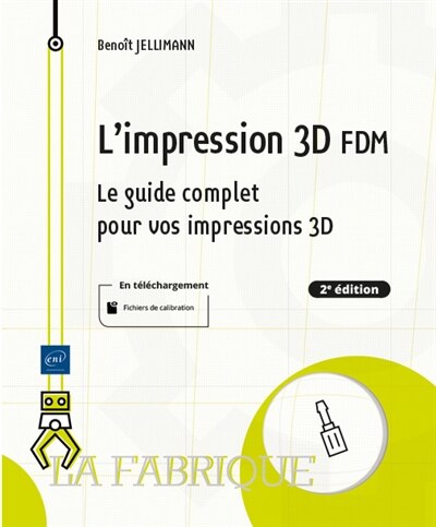 Couverture_L'impression 3D FDM : le guide complet pour vos impressions 3D