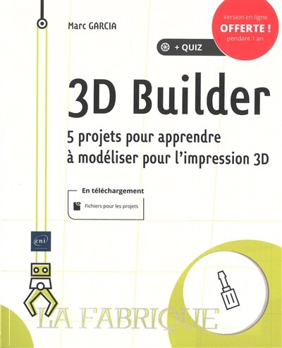 Front cover_3D Builder : 5 projets pour apprendre &agrave; mod&eacute;liser pour l'impression 3D