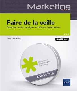 Front cover_Faire de la veille : collecter, traiter, analyser et diffuser l'information