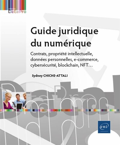 Couverture_Guide juridique du numérique : contrats, propriété intellectuelle, données personnelles, e-commerce, logiciels, blockchain, NFT…