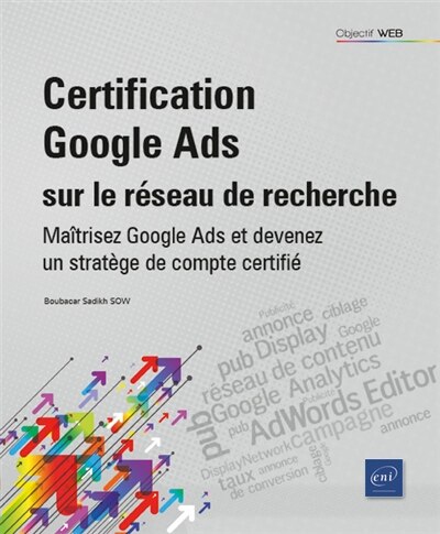 Front cover_Certification Google Ads sur le réseau de recherche : maîtrisez Google Ads et devenez un stratège de compte certifié