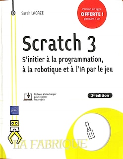 Couverture_Scratch 3 : s'initier à la programmation, à la robotique et à l'IA par le jeu