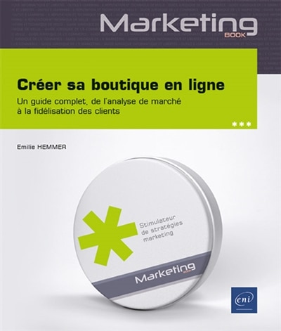 Front cover_Créer sa boutique en ligne : un guide complet, de l'analyse de marché à la fidélisation des clients