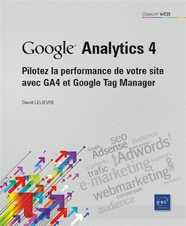 Couverture_Google Analytics 4 : pilotez la performance de votre site avec GA4 et Google Tag Manager