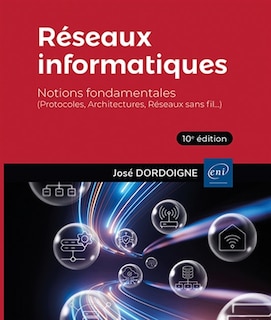 Couverture_Réseaux informatiques : notions fondamentales (protocoles, architectures, réseaux sans fil...)