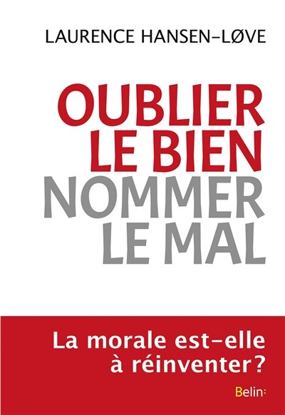 Couverture_Oublier le bien, nommer le mal