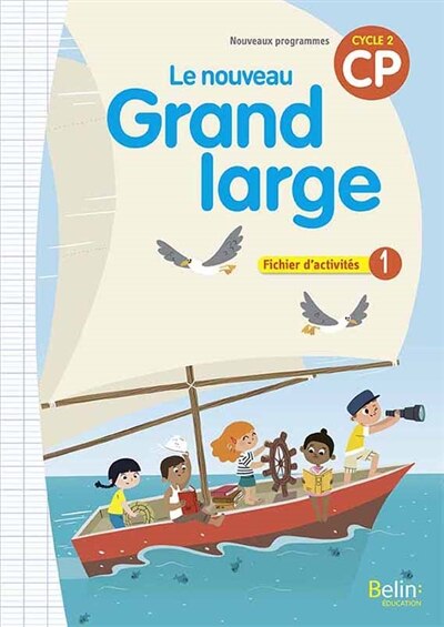 Couverture_Le nouveau Grand large CP, cycle 2 : fichier d'activités 1