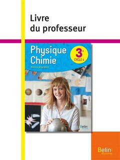 Couverture_Physique chimie 3e, cycle 4, nouveau programme : livre du professeur